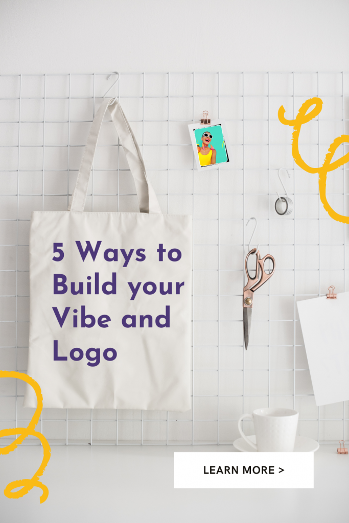 5 ways to build your vibe and logo