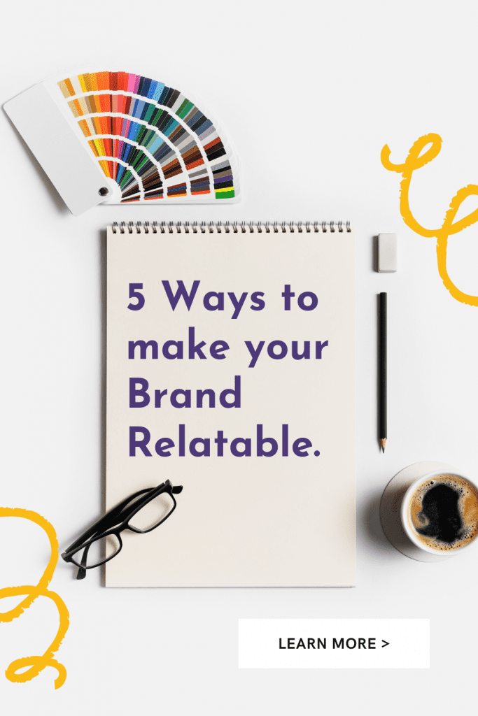5 ways to make your brand relatable